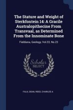 THE STATURE AND WEIGHT OF STERKFONTEIN 1