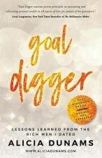 Goal Digger: Lessons Learned From The Rich Men I Dated