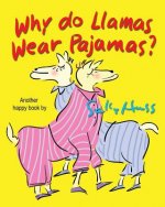 Why Do Llamas Wear Pajamas?