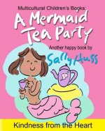 A Mermaid Tea Party: (a Happy Multicultural Book)