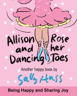 Allison Rose and Her Dancing Toes: (a Happy Multicultural Book)