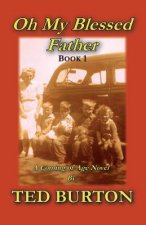 Oh My Blessed Father - Book 1: A Coming of Age Novel