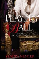 Players Ball: You Only Get One Shot
