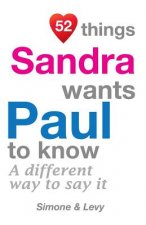 52 Things Sandra Wants Paul To Know: A Different Way To Say It
