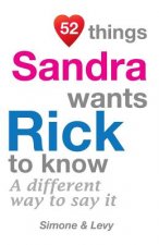 52 Things Sandra Wants Rick To Know: A Different Way To Say It