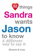 52 Things Sandra Wants Jason To Know: A Different Way To Say It