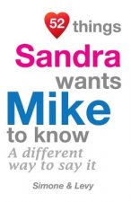 52 Things Sandra Wants Mike To Know: A Different Way To Say It