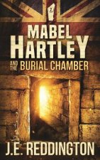 Mabel Hartley and the Burial Chamber