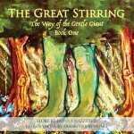 The Great Stirring: The Way of the Gentle Giant Book One