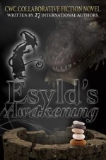 Esyld's Awakening: CWC Collaborative Novel