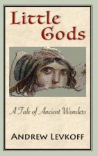 Little Gods: A Tale of Ancient Wonders