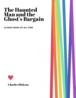 The Haunted Man and the Ghost's Bargain