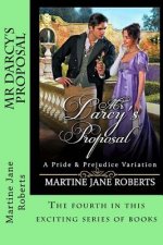 Mr Darcy's Proposal: A Pride & Prejudice Variation