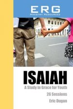 Isaiah: A Study in Grace For Youth