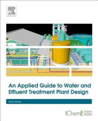Applied Guide to Water and Effluent Treatment Plant Design