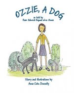 Ozzie, A Dog: As Told by Rear Admiral Osgood a.k.a. Ozzie