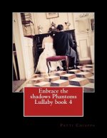 Enbrace the shadows Phantoms Lullaby book 4
