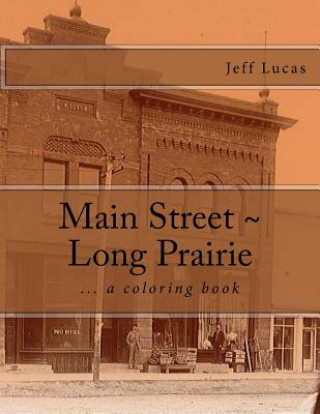 Main Street Long Prairie: coloring book