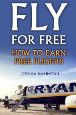Fly For Free: How To Earn Free Flights