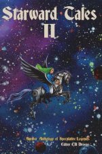 Starward Tales II: Another Anthology of Speculative Legends