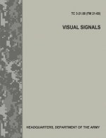 Visual Signals (TC 3-21.60 / FM 21-60)