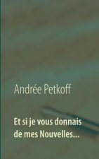 Et si je vous donnais de mes Nouvelles...