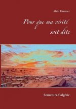 Pour que ma verite soit dite