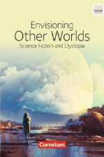Envisioning Other Worlds: Science Fiction and Dystopias - Textband mit Annotationen