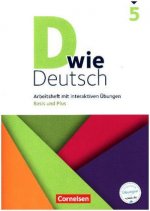 D wie Deutsch - Das Sprach- und Lesebuch für alle - 5. Schuljahr. Arbeitsheft mit interaktiven Übungen auf scook.de - Basis und Plus