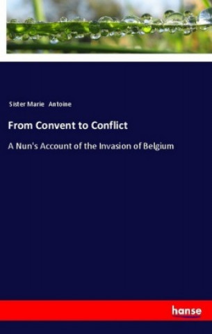 From Convent to Conflict