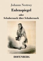 Eulenspiegel oder Schabernack uber Schabernack