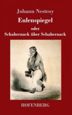 Eulenspiegel oder Schabernack uber Schabernack