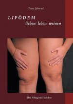 Lipoedem - lieben leben weinen