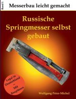 Russische Springmesser selbst gebaut