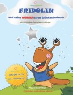 Fridolin und seine wunderbaren Glücksabenteuer