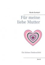 Fur meine liebe Mutter
