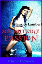 Schmutzige Passion
