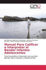 Manual Para Calificar e Interpretar al Bender Infantes Adolescentes