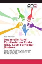 Desarrollo Rural Territorial en Costa Rica. Caso Turrialba-Jimenez