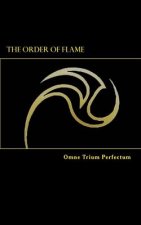 The Order of Flame: Omne Trium Perfectum