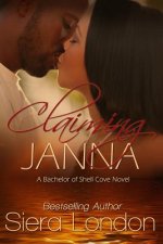 Claiming Janna: A Bachelor of Shell Cove Novel