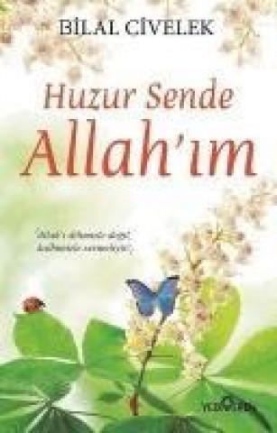 Huzur Sende Allahim