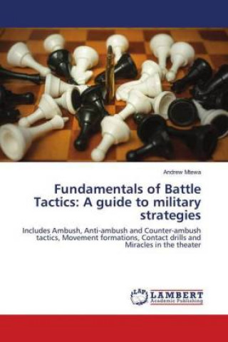 Fundamentals of Battle Tactics: A guide to military strategies