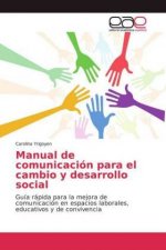 Manual de comunicacion para el cambio y desarrollo social