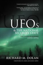 UFOs and the National Security State: The Cover-Up Exposed, 1973-1991