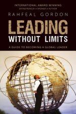 Leading Without Limits: A Guide to Becoming a Global Leader