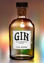 Gin: An Illustrated History