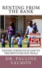 Renting From The Bank: Finding strength in God to triumph over our trials.