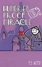 Hundred Proof Miracle