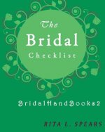 The Bridal checklists: The Portable guide Step-by-Step to organizing the bridal budget